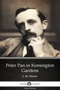 Peter Pan in Kensington Gardens by J. M. Barrie - Delphi Classics_cover