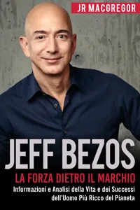 Jeff Bezos: La Forza Dietro il Marchio_cover