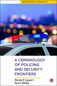 A Criminology of Policing and Security Frontiers_cover