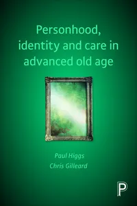 Personhood, Identity and Care in Advanced Old Age_cover