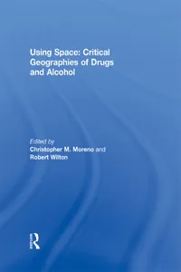 Using Space: Critical Geographies of Drugs and Alcohol_cover