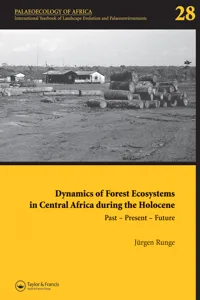 Dynamics of Forest Ecosystems in Central Africa During the Holocene: Past – Present – Future_cover