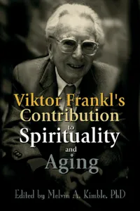 Viktor Frankl's Contribution to Spirituality and Aging_cover