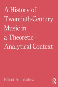 A History of Twentieth-Century Music in a Theoretic-Analytical Context_cover