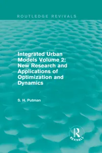 Integrated Urban Models Volume 2: New Research and Applications of Optimization and Dynamics_cover