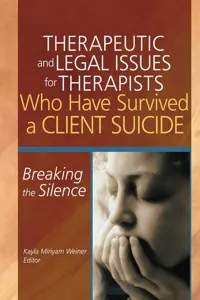 Therapeutic and Legal Issues for Therapists Who Have Survived a Client Suicide_cover