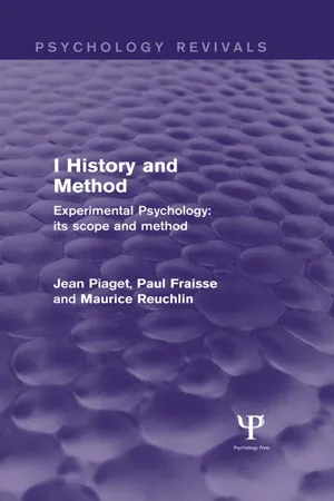 Experimental Psychology Its Scope and Method: Volume I (Psychology Revivals)