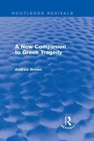 A New Companion to Greek Tragedy (Routledge Revivals)