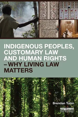 Indigenous Peoples, Customary Law and Human Rights - Why Living Law Matters