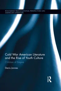 Cold War American Literature and the Rise of Youth Culture_cover