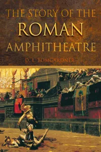 The Story of the Roman Amphitheatre_cover