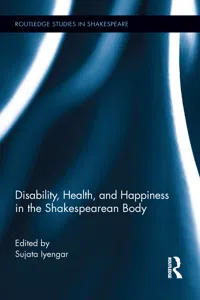 Disability, Health, and Happiness in the Shakespearean Body_cover