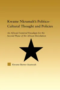 Kwame Nkrumah's Politico-Cultural Thought and Politics_cover