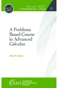 A Problems Based Course in Advanced Calculus_cover