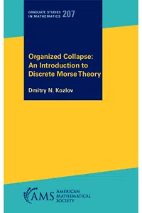 Organized Collapse: An Introduction to Discrete Morse Theory_cover