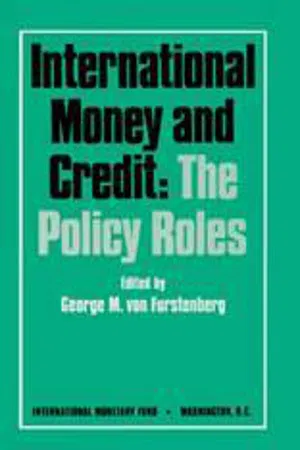 International Money and Credit : The Policy Roles