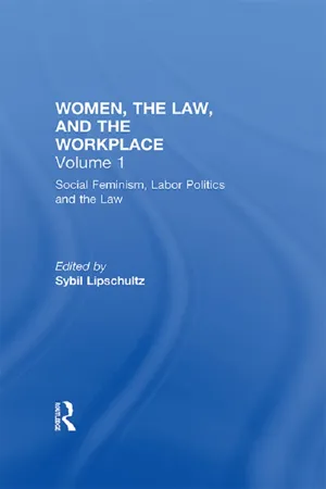 Social Feminism, Labor Politics, and the Law