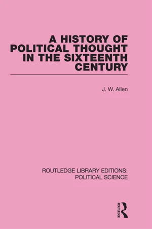 A History of Political Thought in the 16th Century (Routledge Library Editions: Political Science Volume 16)