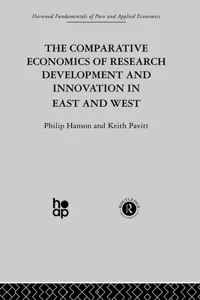 The Comparative Economics of Research Development and Innovation in East and West_cover