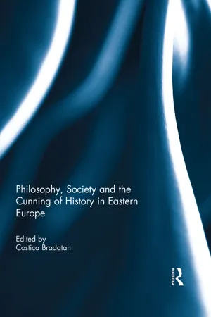 Philosophy, Society and the Cunning of History in Eastern Europe