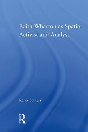 Edith Wharton as Spatial Activist and Analyst