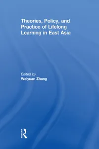 Theories, Policy, and Practice of Lifelong Learning in East Asia_cover