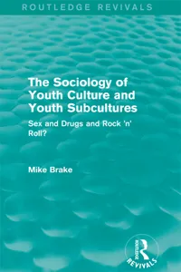 The Sociology of Youth Culture and Youth Subcultures_cover