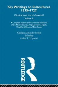 A Complete History of the Lives and Robberies of the Most Notorious Highwaymen, Footpads, Shoplifts and Cheats of Both Sexes_cover