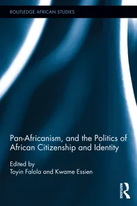 Pan-Africanism, and the Politics of African Citizenship and Identity_cover