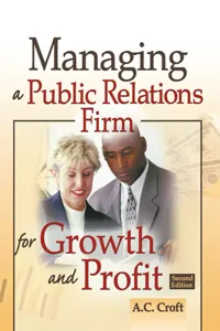 Managing a Public Relations Firm for Growth and Profit, Second Edition_cover