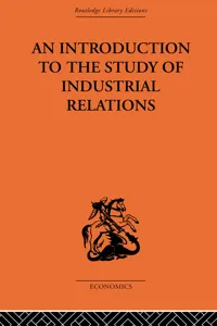 An Introduction to the Study of Industrial Relations_cover