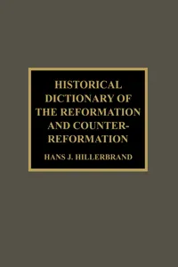 Historical Dictionary of the Reformation and Counter-Reformation_cover