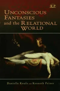 Unconscious Fantasies and the Relational World_cover