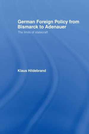 German Foreign Policy from Bismarck to Adenauer