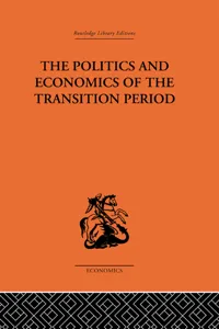 The Politics and Economics of the Transition Period_cover