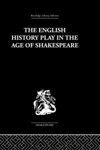 The English History Play in the age of Shakespeare_cover