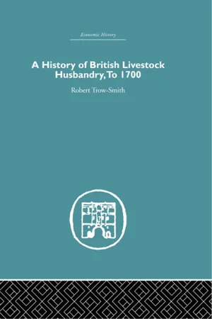 A History of British Livestock Husbandry, to 1700