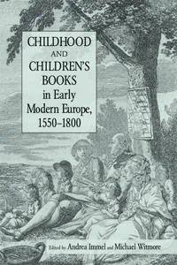 Childhood and Children's Books in Early Modern Europe, 1550-1800_cover