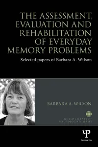 The Assessment, Evaluation and Rehabilitation of Everyday Memory Problems_cover