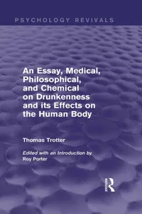 An Essay, Medical, Philosophical, and Chemical on Drunkenness and its Effects on the Human Body_cover