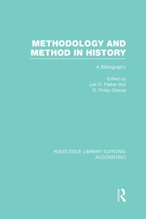 Methodology and Method in History (RLE Accounting)