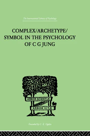 Complex/Archetype/Symbol In The Psychology Of C G Jung