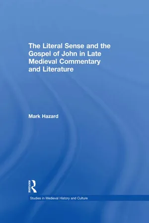 The Literal Sense and the Gospel of John in Late Medieval Commentary and Literature