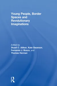 Young People, Border Spaces and Revolutionary Imaginations_cover