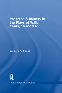 Progress & Identity in the Plays of W.B. Yeats, 1892-1907_cover