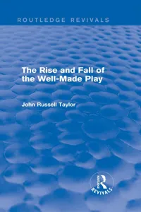 The Rise and Fall of the Well-Made Play_cover