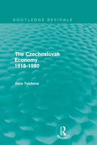 The Czechoslovak Economy 1918-1980_cover