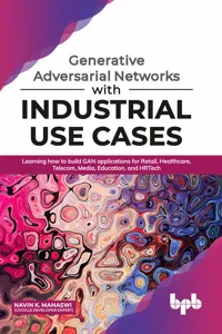 Generative Adversarial Networks with Industrial Use Cases_cover