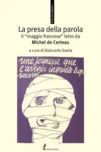 La presa della parola. Il "maggio francese" letto da Michel de Certeau_cover