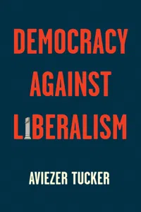 Democracy Against Liberalism_cover